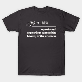 Yūgen(幽玄)  / Japanese Aesthetics // Word Lover Gift T-Shirt